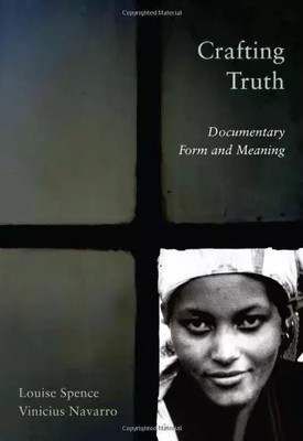 Crafting Truth: Documentary Form and Meaning, Professor Louise Spence