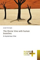 Joseph Omoregbe | The Divine Vine With Human Branches | Taschenbuch | Englisch