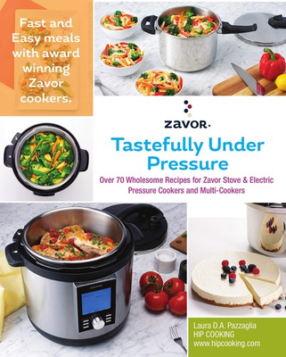 #ad Tastefully Under Pressure: Over 70 Wholesome Recipes for Zavor Stove amp; Elect... $27.80