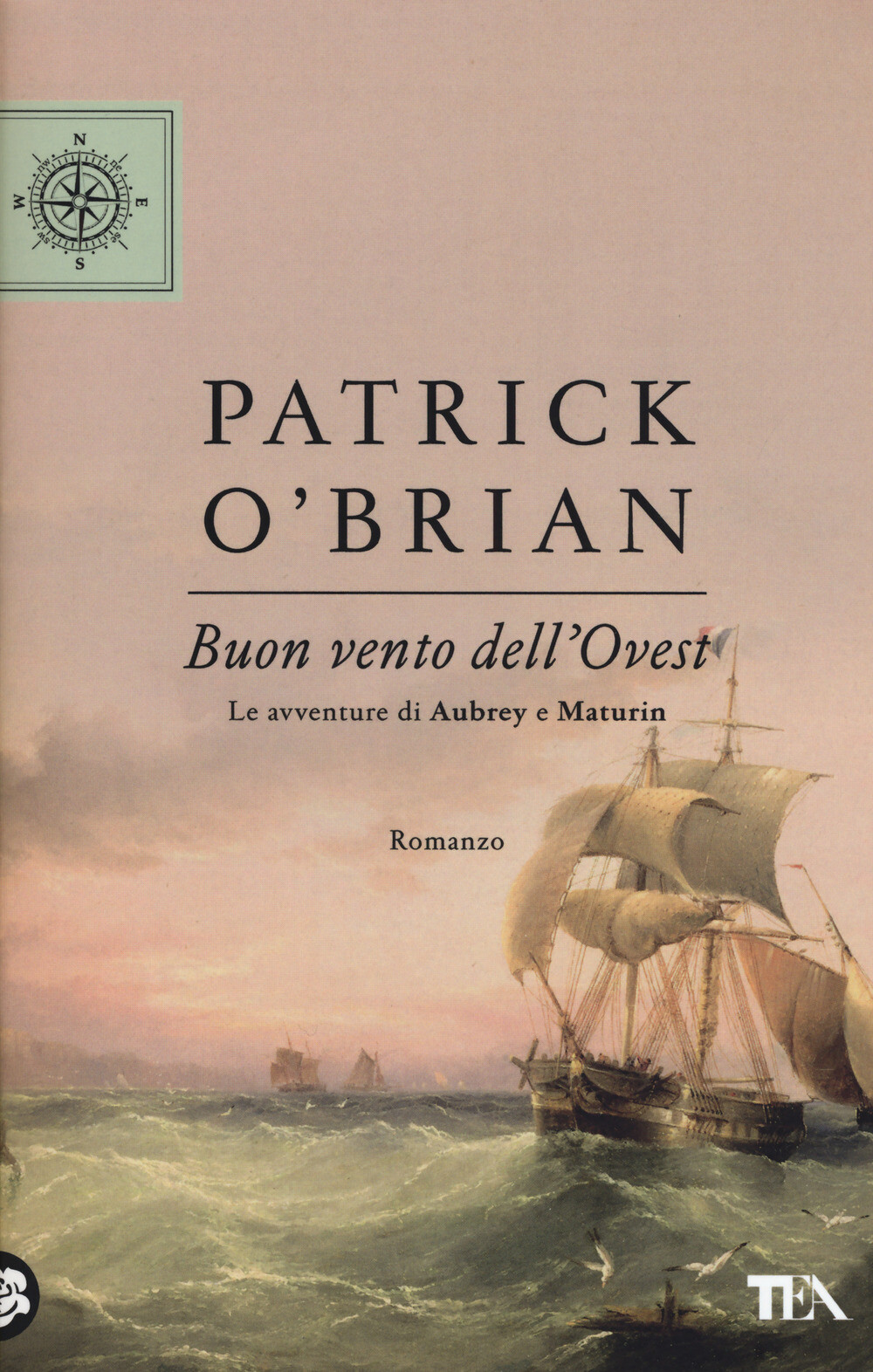Libri Patrick O'Brian - Buon Vento Dell'ovest. Le Avventure Di Aubrey E Maturin