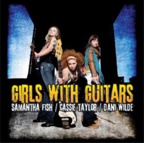 Samantha Fish/Cassie Taylor/Dani Wilde Girls With Guitars (CD) Album