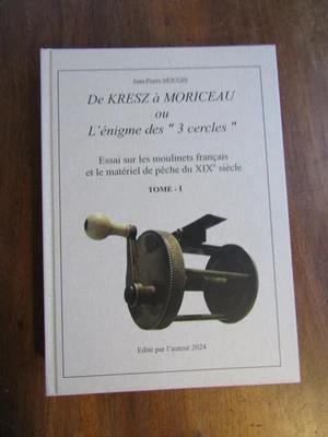 Livre sur le materiel de pêche au XIXem siècle, De KRESZ à MORICEAU - Photo 1/4