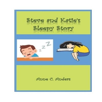 Steve and Katie's Sleepy Story Anne C. Anders Paperback Amazon Di