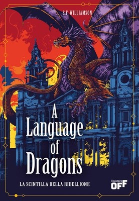 Williamson Bücher S. F. - A Language Of Dragons. Der Funke der Rebellion