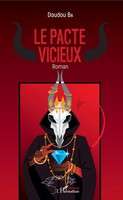 Le Pacte Vicieux. Roman | Doudou Ba | Taschenbuch | Harmattan SéNéGal | 2020