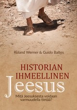 Historian ihmeellinen Jeesus Mitä Jeesuksesta voidaan varmuudella tietää? Buch