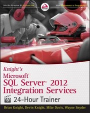 Knight's Microsoft SQL Server 2012 Integration Services 24-Hour T