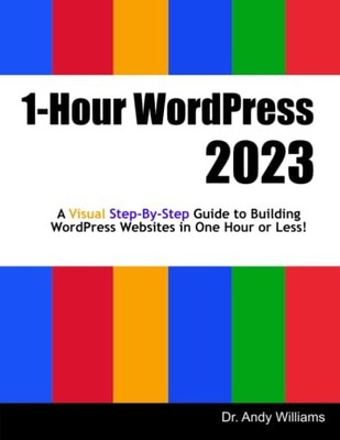 1-Hour WordPress 2023: A visual ste..., Williams, Dr. A