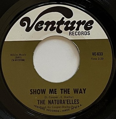 The Natura'elles (Naturelles) Show Me The Way / So Much In Need 45 M- Venture