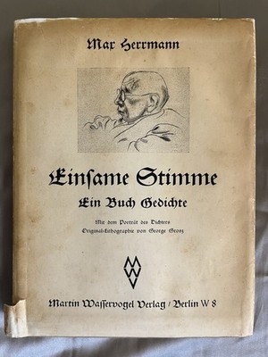 Max Herrmann: Einsame Stimme Gedichte Original-Umdrucklithographie George Grosz