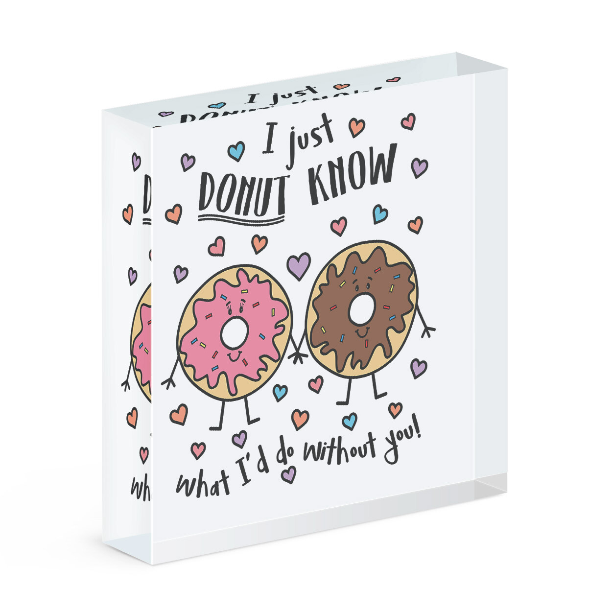 I Just Donut Know What I'd Do Without You Acrylic Photo Block Frame Valentines