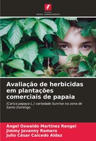 ÁNgel Oswaldo MartíNez Rengel (U. A.) | AvaliaçãO De Herbicidas Em PlantaçõEs...