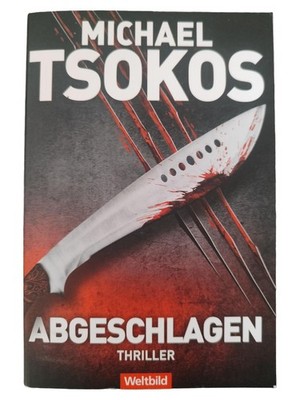Abgeschlagen Thriller von Michael Tsokos Taschenbuch