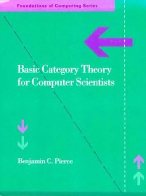 Basic Category Theory for Computer Scientists (Foundati - Paperback NEW Pierce,
