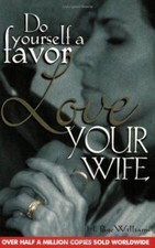 Do Yourself a Favor: Love Your Wife - 0882702041, paperback, Dr H Page Williams