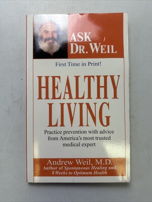 Healthy Living - Ask Dr. Well - Andrew Weil