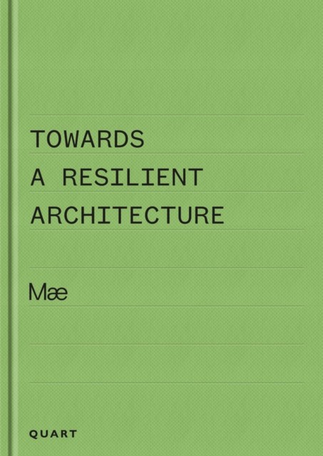Towards a Resilient Architecture Mae by Alex  Ely (Hardback Book)