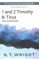 1 and 2 Timothy & Titus, Enlarged Print by Wright, N. T., Like New Used, Free...