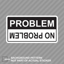 Problem No Problem Warning Sticker Decal Vinyl sxs atv utv off road overlanding