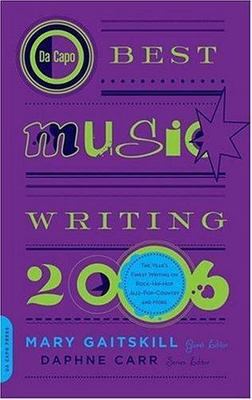 Da Capo Best Music Writing 2006:- 9780306814990, Mary Gaitskill Edito, paperback