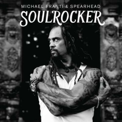 Michael Franti & Spearhead : SOULROCKER