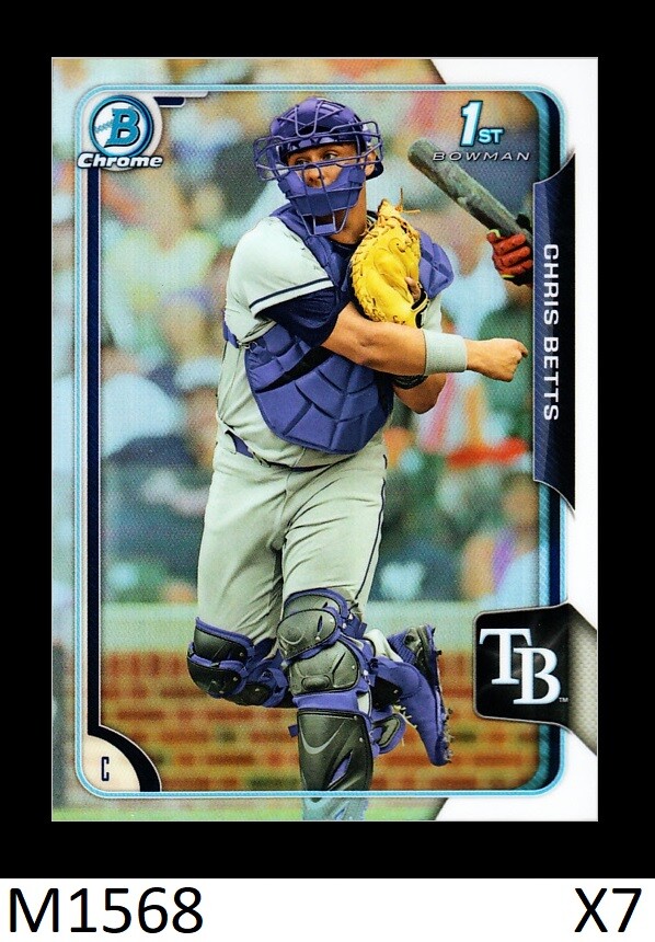 1-2015 BOWMAN CHROME DRAFT REFRACTOR CHRIS BETTS RAYS QTY