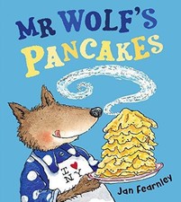 Mr Wolf's Pancakes: The hilarious classic illustrated... - Fearnley, Jan