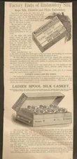 VINTAGE AD FOR MAGAZINE PREMIUMS - EMBROIDERY SILK & SPOOL SILK CASKET
