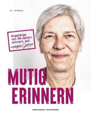 Mutig erinnern Carola Rudnick