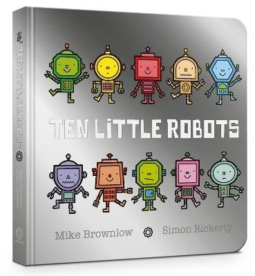 Ten Little Robots Board Book, Brownlow, Mike,