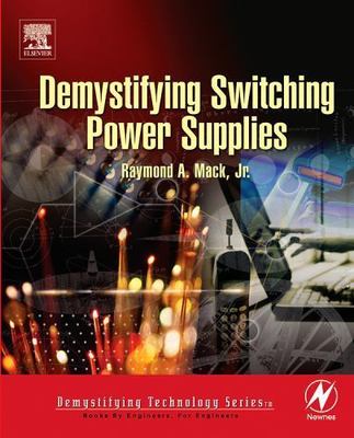 Demystifying Switching Power Supplies, Paperback by Mack, Raymond A., Like Ne...