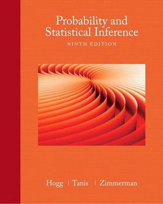 Probability and Statistical Inference by Dale Zimmerman, Robert Hogg and Elliot