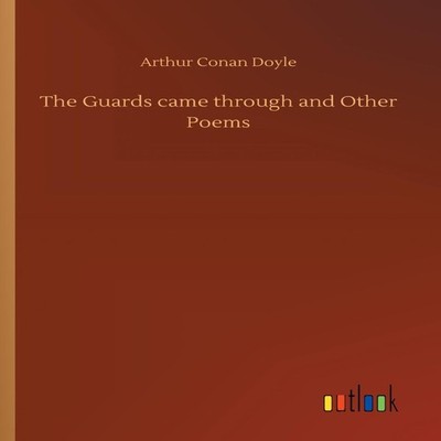 The Guards came through and Other Poems Arthur Conan Doyle Paperb