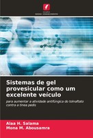 Alaa H. Salama (U. A.) | Sistemas De Gel Provesicular Como Um Excelente VeíCulo