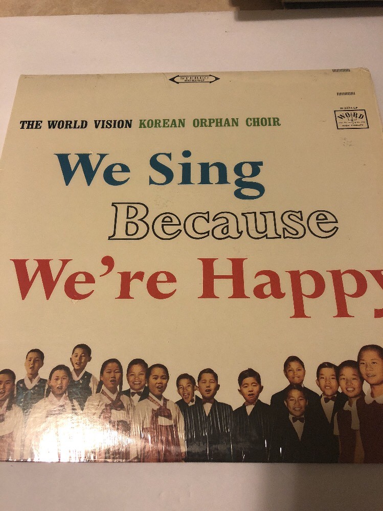 WORLD VISION KOREAN ORPHAN CHOIR We Sing Because We're Happy WORD