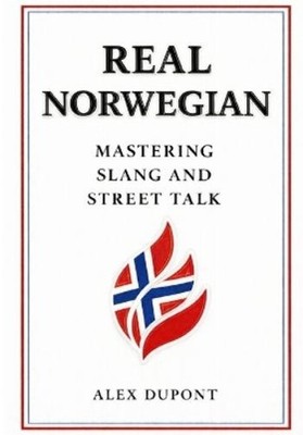 Alex DuPont Real Norwegian - Mastering Slang and Street  (Paperback) (UK IMPORT)
