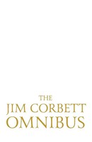 The Jim Corbett Omnibus - Vol. 1 Jim Corbett Taschenbuch Kartoniert / Broschiert