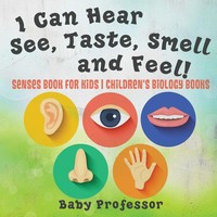 Baby | I Can Hear, See, Taste, Smell And Feel! Senses Book For Kids...