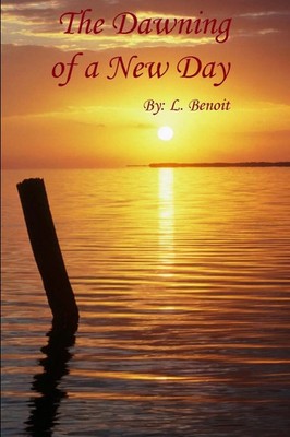 L. Benoit | The Dawning of a New Day | Taschenbuch | Englisch (2012) | [.]