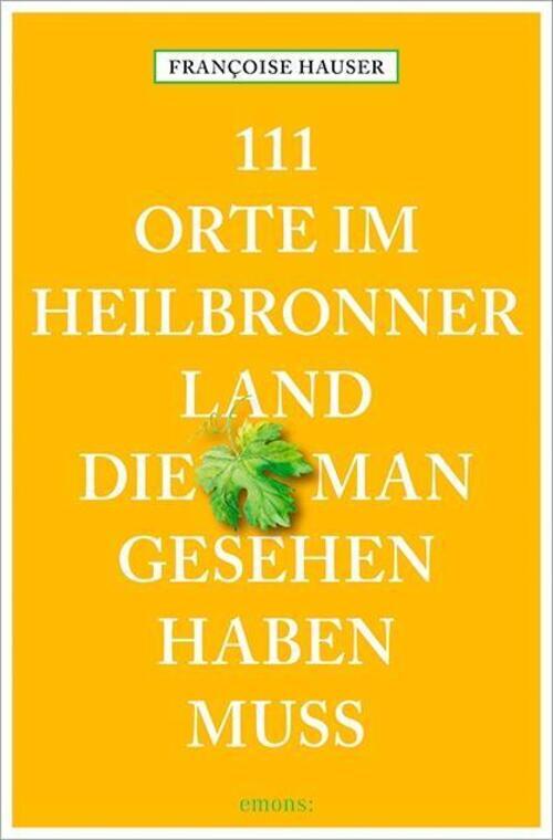 Thumbnail - 111 Orte Heilbronner Land, Die Man Gesehen Haben Muss Reiseführer