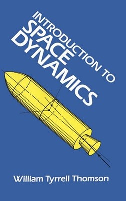 Introduction to Space Dynamics by William T. Thomson (English) Paperback Book