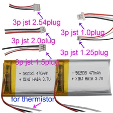 3.7V 470 mAh Thermistor Li LiPo Battery 582535 JST 3pin 1.0/1.25/1.5/2.0/2.54