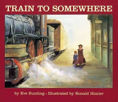 Train To Somewhere - School  Library Binding By Bunting, Eve - GOOD