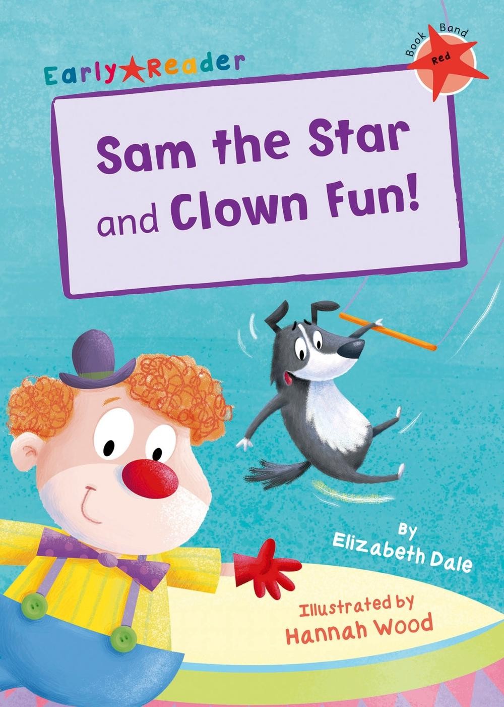 Sam the Star and Clown Fun!: (Red Early Reader) by Elizabeth Dale Paperback Book