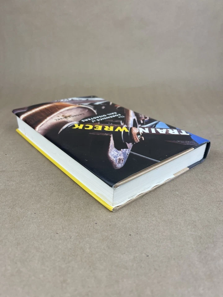 Train Wreck: The Forensics of Rail Disasters; George Bibel, John Hopkins, 2012 - Image 3 of 4