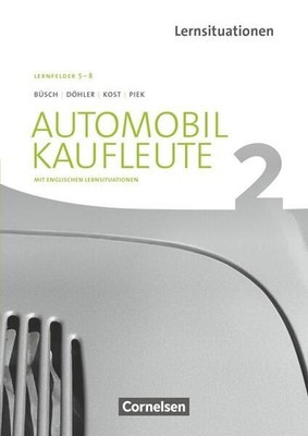 Automobilkaufleute - Ausgabe 2017 - Band 2: Lernfelder 5-8: Arbeitsbuch mit engl