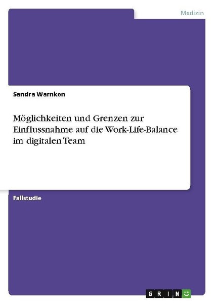 MöGlichkeiten Und Grenzen Zur Einflussnahme Auf Die Work-Life-Balance Im Digital-image