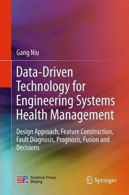 Data-Driven Technology for Engineering Systems Health Management - 9789811020315