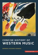 Concise History of Western Music  by Barbara Russano Hanning