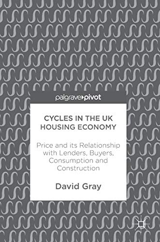 Cycles in the UK Housing Economy by David Gray - - Image 2
